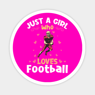 Just a Girl who Loves Football Fan Magnet